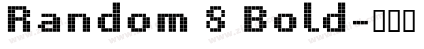 Random 8 Bold字体转换